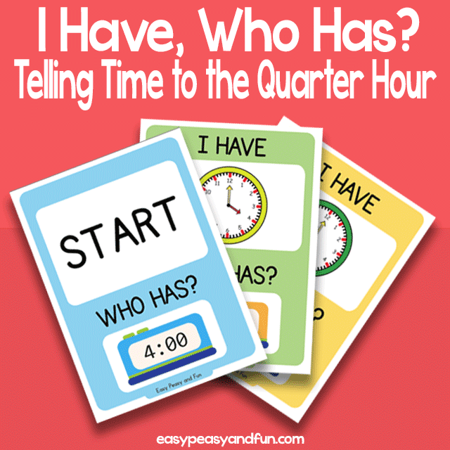 I have, Who Has Telling Time to The Quarter Hour