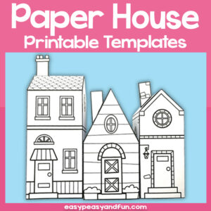 Printable Paper House Templates
