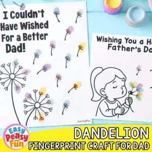 An image for a Father's Day craft featuring two printable templates: one with the text "I Couldn't Have Wished For a Better Dad!" and another showing a child blowing dandelion seeds, topped with the phrase "Wishing You a Happy Father's Day."