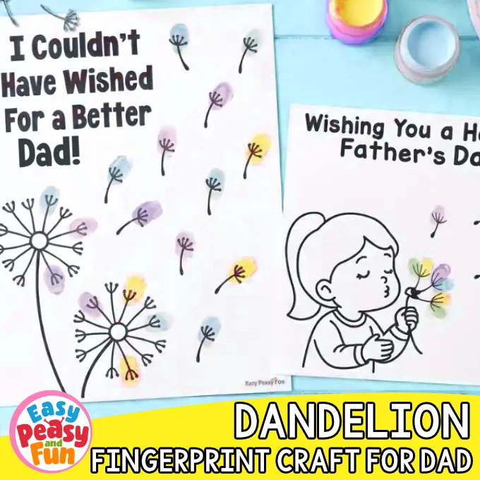An image for a Father's Day craft featuring two printable templates: one with the text "I Couldn't Have Wished For a Better Dad!" and another showing a child blowing dandelion seeds, topped with the phrase "Wishing You a Happy Father's Day."